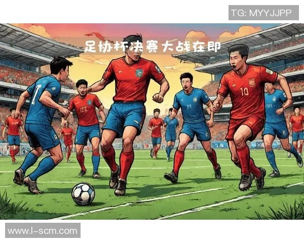 足球明星们对决赛结果的精彩预测与分析揭示比赛背后的秘密与看点 足球明星们对决赛结果的精彩预测与分析揭示比赛背后的秘密与看点